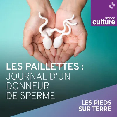 À écouter - Les paillettes : journal d'un donneur de sperme