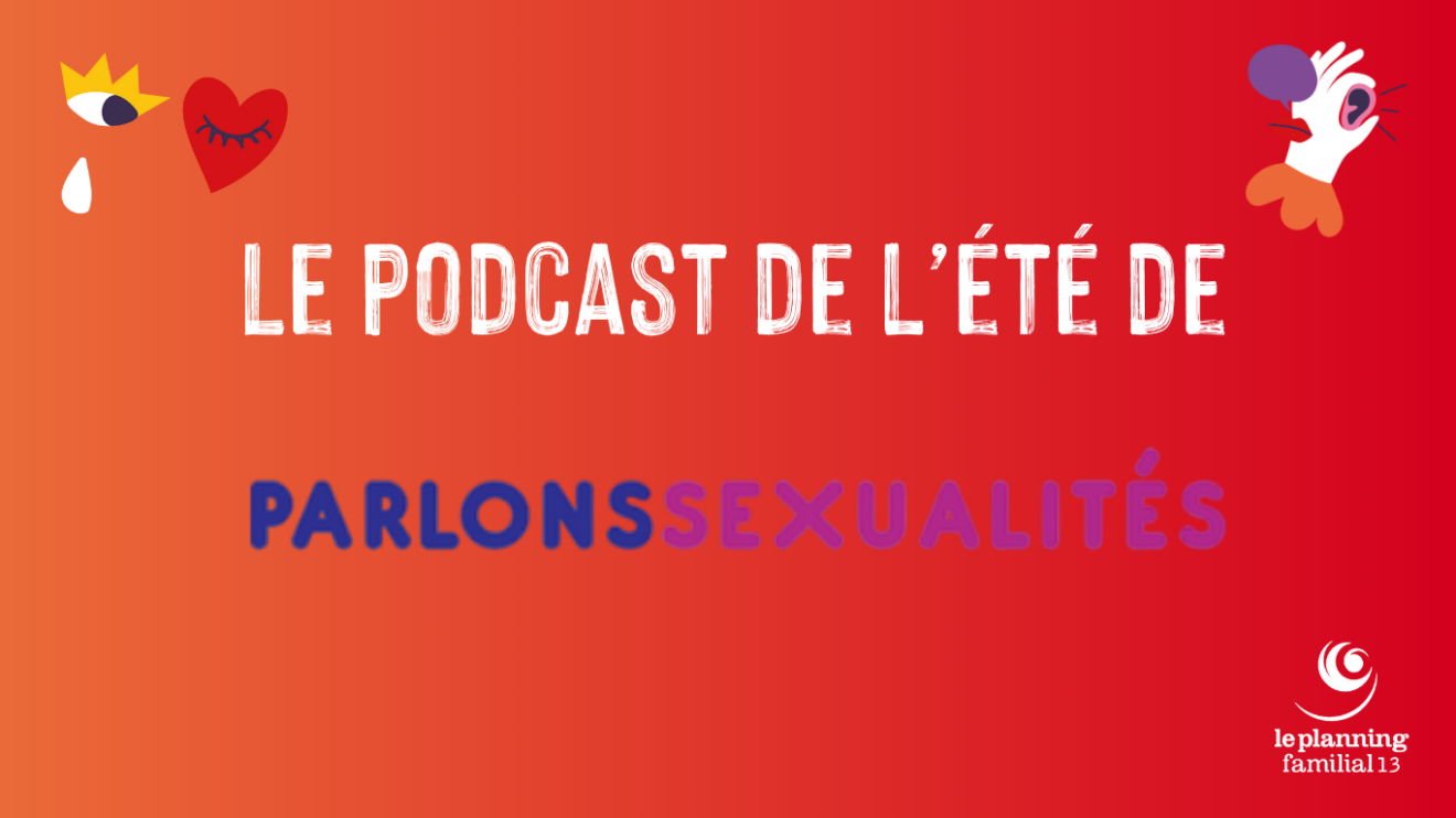 Le premier podcast de Parlons Sexualités !