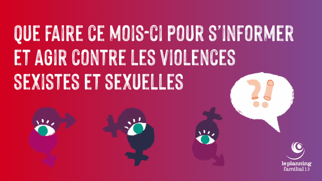 Que faire ce mois-ci pour s’informer et agir contre les violences sexistes et sexuelles
